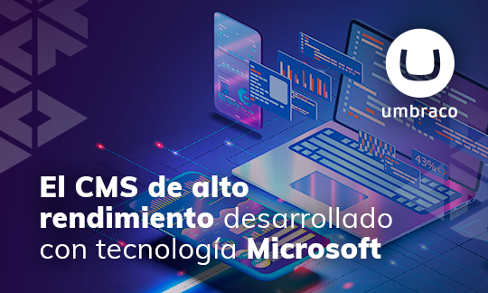 Umbraco: El CMS de alto rendimiento desarrollado con tecnología Microsoft 